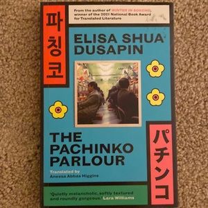 The Pachinko Parlour by Elisa Shua Dusapin